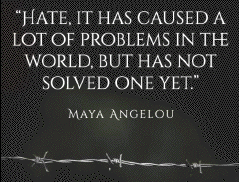 HATE by Maya Angelou