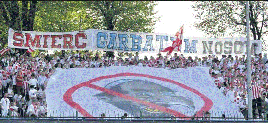 "Death to
the Hooked
Noses"
Polish
Anti-Semitic
banner.